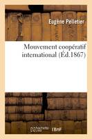 Mouvement coopératif international étude théorique pratique sur différentes formes de l'association