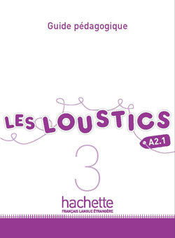 Les Loustics 3 - Guide pédagogique (A2.1) - Marianne Capouet