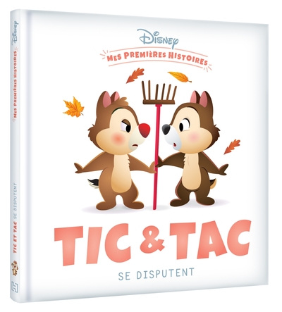 DISNEY - Mes Premières Histoires - Tic et Tac se disputent - Walt Disney company,