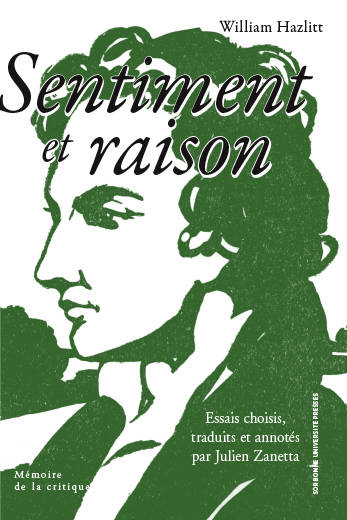 Sentiment et raison
 - William Hazlitt