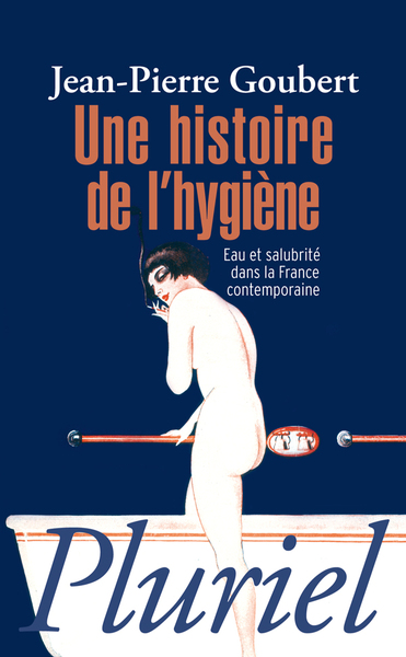 Une histoire de l'hygiène - Jean-Pierre Goubert