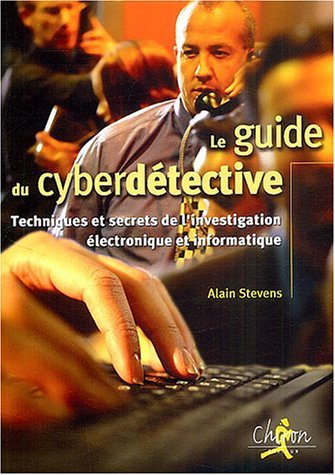 Le guide du cyberdétective