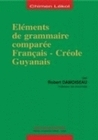 Eléments de grammaire comparée Français-créole guyanais