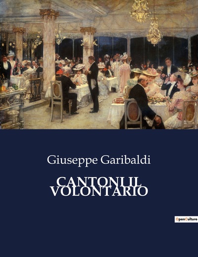 Classici della Letteratura Italiana Volume 1514 - Giuseppe Garibaldi