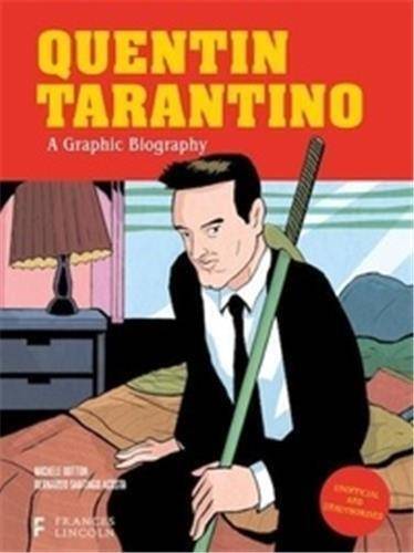 Quentin Tarantino A Graphic Biography /anglais