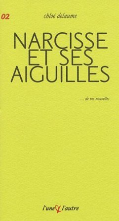 Narcisse et ses aiguilles