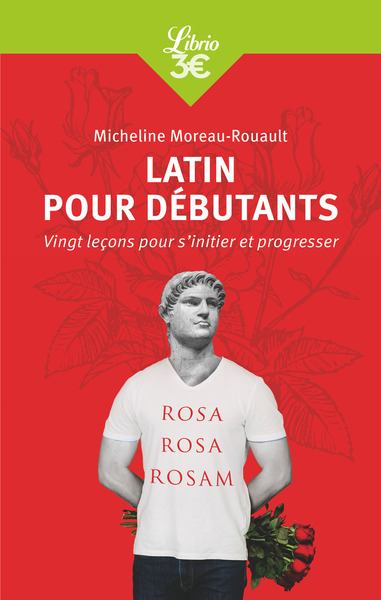 Latin pour débutants - Micheline Moreau-Rouault