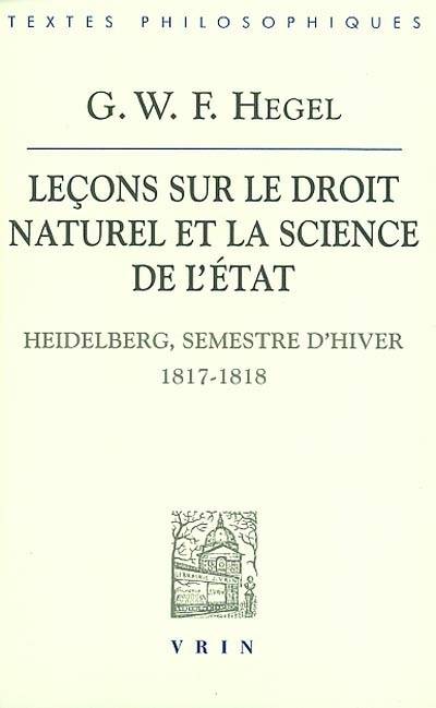 Leçons sur le droit naturel et la science de l'état - Georg Wilhelm Friedrich Hegel