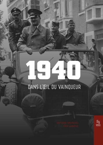 1940, dans l'oeil du vainqueur