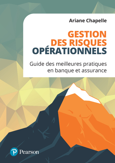 Gestion Des Risques Opérationnels, Guide Des Meilleures Pratiques En Banque Et Assurance