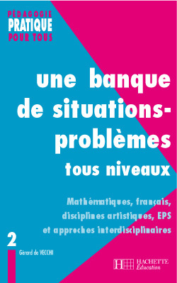 Une banque de situations-problèmes tous niveaux - Volume 2