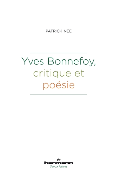 Yves Bonnefoy, critique et poésie