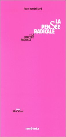 La Pensee Radicale - Jean Baudrillard