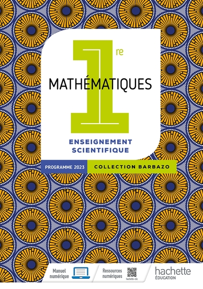 Barbazo - Mathématiques Enseignement Scientifique 1re - Livre élève - Ed. 2023 - Nadine Billa