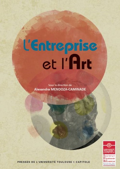 L'Entreprise Et L'Art, Colloque Du Cda Du 18 Novembre 2016