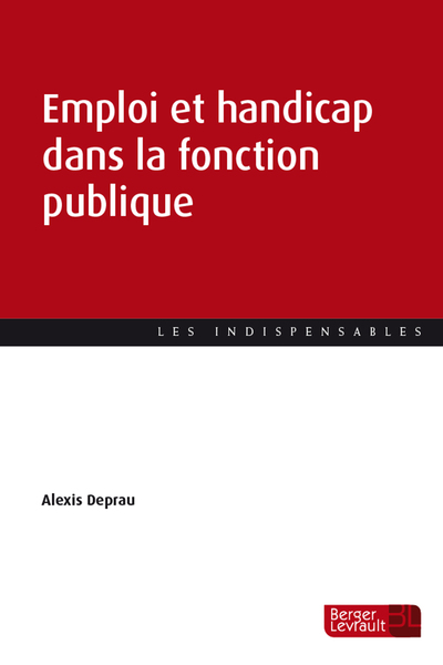 Emploi et handicap dans la fonction publique - Alexis DEPRAU