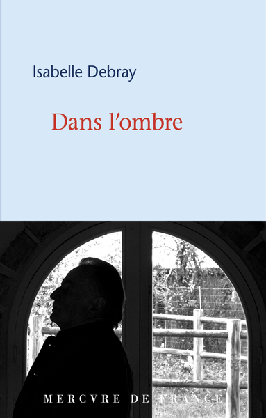 Dans l'ombre - Isabelle Debray