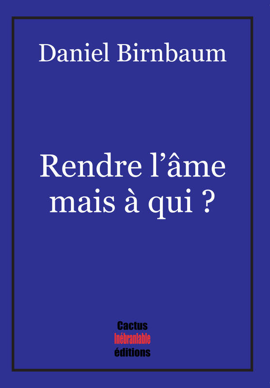 Rendre l’âme mais à qui ?