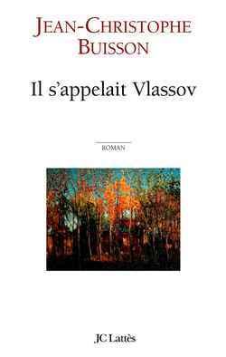 Il s'appelait Vlassov - Jean-Christophe Buisson