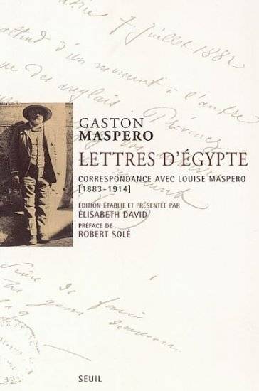 Lettres d'Egypte. Correspondance avec Louise Maspero (1883-1914)