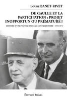 De Gaulle et la participation: projet inopportun ou prématuré?