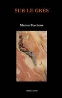 Sur le grès - Marion Pescheux