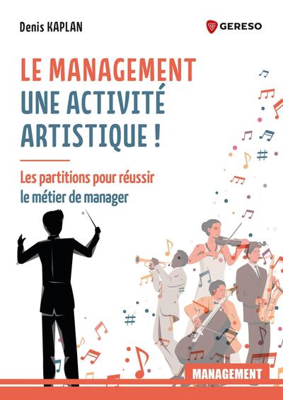 Le management : une activité artistique !