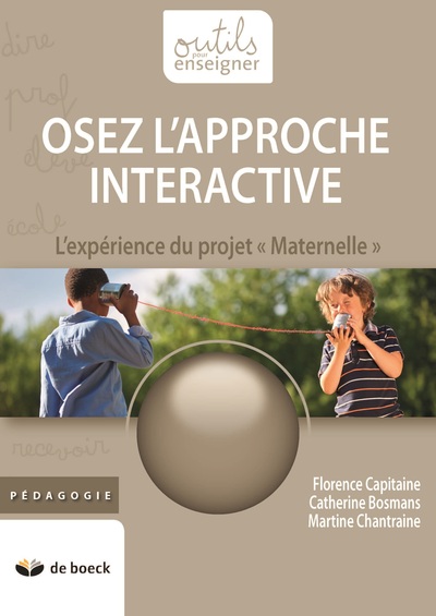 Osez l'approche interactive / l'expérience du projet Maternelle