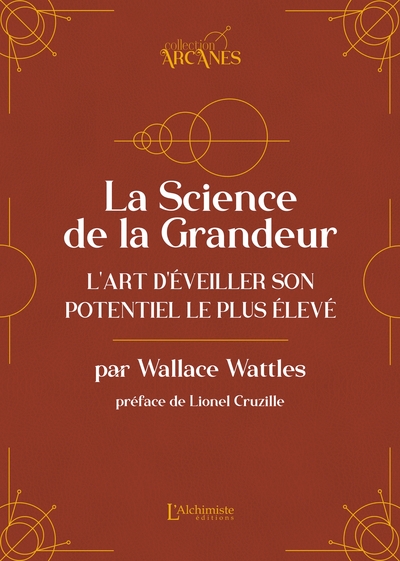 La Science de la Grandeur - L'art d'éveiller son potentiel le plus élevé