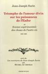 Triomphe de l'Amour divin sur les puissances de l'Enfer et Science expérimentale des choses de l'autre vie - Jean-Joseph Surin