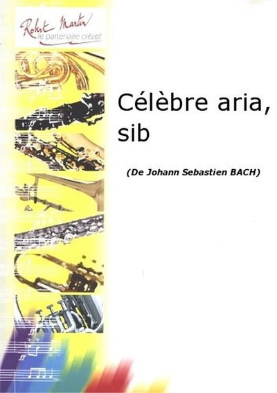 Johann Sebastien Bach :  Celebre Aria, Sib - Trompette Et Piano