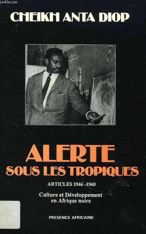 Alerte sous les tropiques - Cheikh Anta Diop