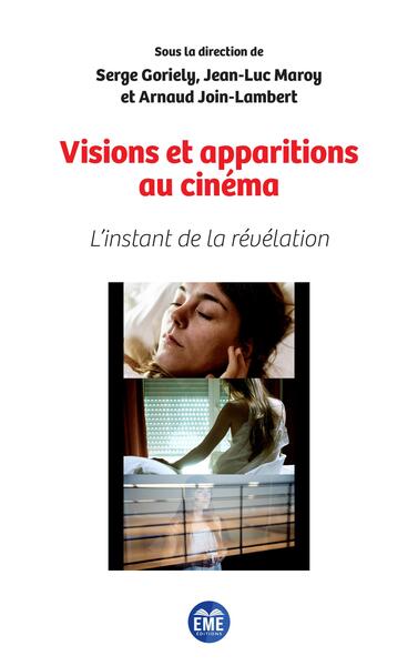 Visions Et Apparitions Au Cinéma, L'Instant De La Révélation