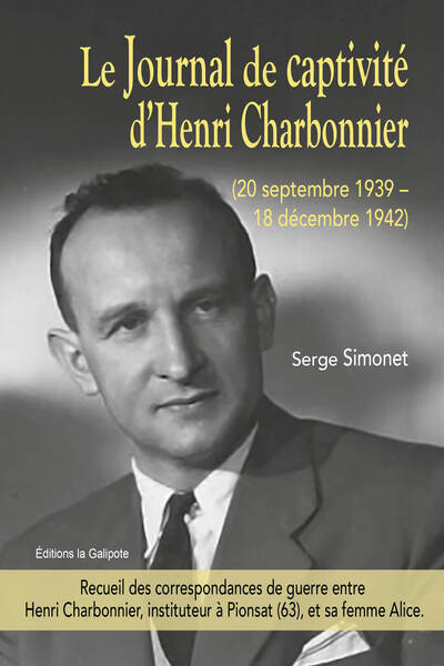 Le journal de captivité d'Henri Charbonnier (20 septembre 1939 - 18 décembre 1942)