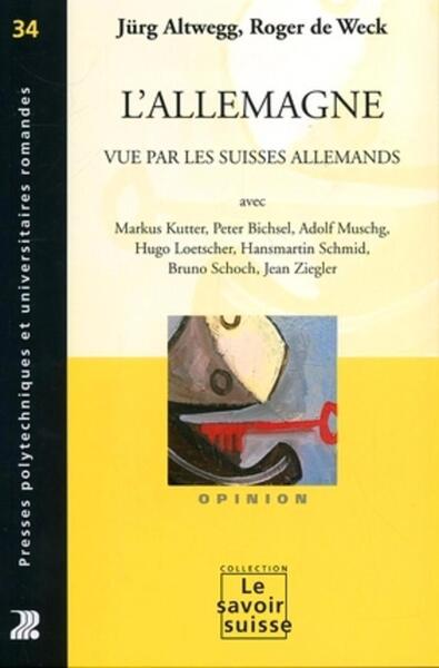 L'Allemagne vue par Les Suisses allemands - Opinion N°34 - Etienne Barilier