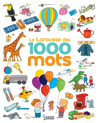 Le Larousse Des 1 000 Mots - Caroline Modeste