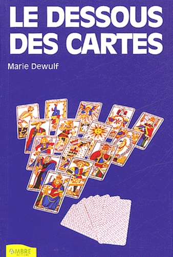 Le dessous des cartes : Techniques de tirage du tarot de Marseille