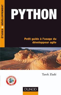 Python - Petit Guide À L'Usage Du Développeur Agile - Livre+Compléments En Ligne, Petit Guide À L'Usage Du Développeur Agile