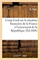 Coup d'oeil sur la situation financière de la France à l'avènement de la République