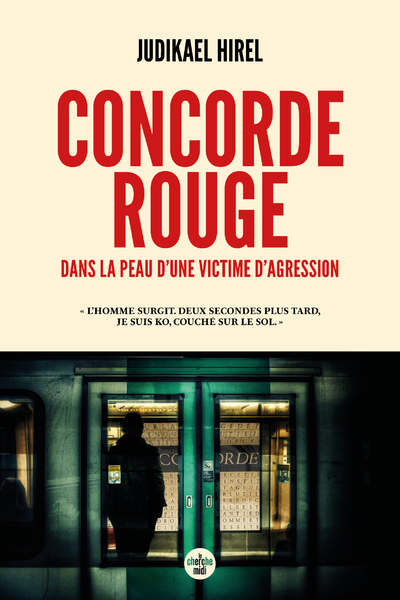 Concorde Rouge - Dans La Peau D'Une Victime D'Agression - Françoise Marillia