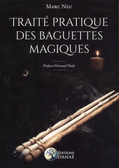 Traité pratique des baguettes magiques