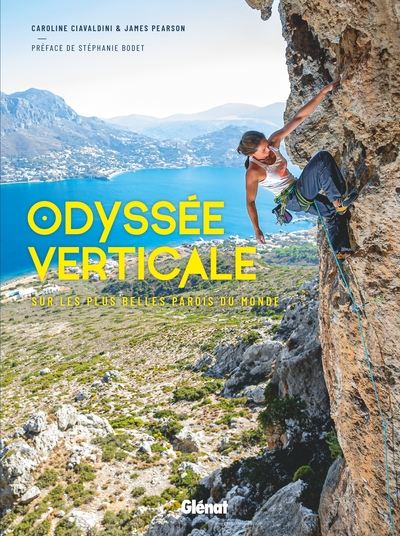 Odyssée Verticale, Sur Les Plus Belles Parois Du Monde