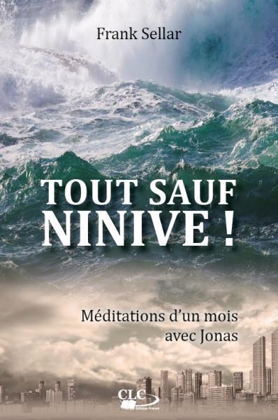 Tout sauf Ninive ! - Frank Sellar