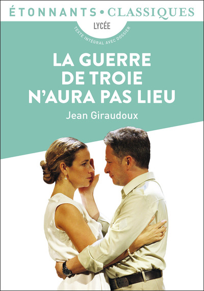 La Guerre De Troie N'Aura Pas Lieu - Jean Giraudoux