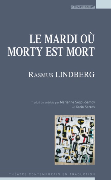 Le Mardi Où Morty Est Mort, Théâtre