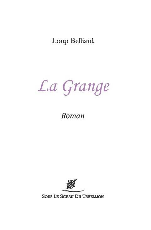 La Grange - Loup Belliard