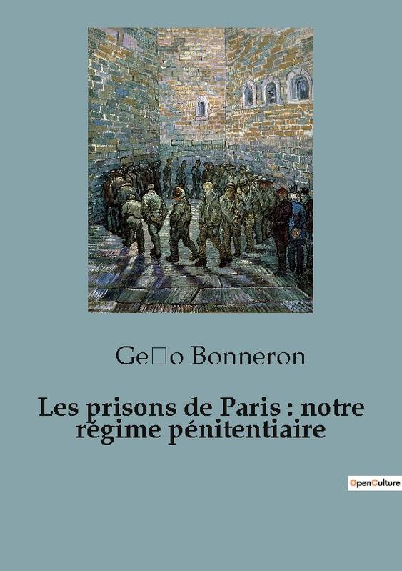 Prisons De Paris Notre Regime Penitentia