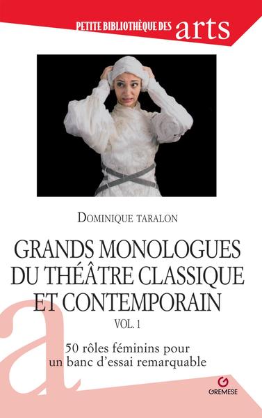 Grands monologues du théâtre classique et contemporain