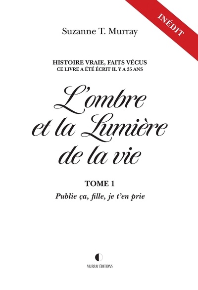 L'ombre et la lumière de la vie - Volume 1