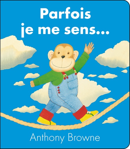 Parfois je me sens ... (tout carton) - Anthony Browne